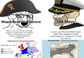 Napoleon's France US Navy Nooo, we can't build enough ships or outperform the British navy or blockade our own coasts, especially after Trafalgar!!! Napoleon's Grand Empire Lock up those dixie boys. with the largest naval blockade in history? It will be done. Anaconda Plan - developed by General Winfield Scott THE ANACONDA PLAN EUROPE IN 1812 British Control | Napoleonic Empire Dependent States Allies of Napoleon Sto Gulf of Mexico AL Blackade Atlantic Ocean
