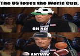 The US loses the World Cup: EXTRA KRUMBS OH NO! INASCAR ANYWAY
