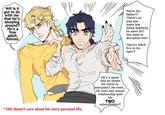 W-- is it got to do with me that he's sleeping around? He's a free adult. Almost. You're his father!! There's no way you leave him doing anything he want to!! You need to discipline him! There's black fire in his eyes!! * DIO doesn't care about his son's personal life. He's a gang! And he shows his chest to everyone!! He even... He even has sexual relationship with his TWO subordinates!!