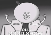 JOLLY GOOD SHOW