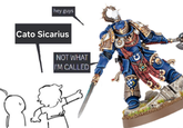 hey guys Cato Sicarius NOT WHAT I'M CALLED 3