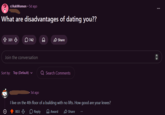 r/AskWomen ⚫ 5d ago What are disadvantages of dating you?? 331 742 Share Join the conversation Sort by: Top (Default) Q Search Comments 5d ago I live on the 4th floor of a building with no lifts. How good are your knees? ○ 803 > Reply Award Share