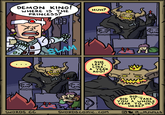 DEMON KING! WHERE IS THE PRINCESS? SLAM HUH? ww SHE LEFT, LIKE, A YEAR AGO! SWORDS CC SWORDS COMIC.COM DID... DID IT TAKE YOU A WHOLE YEAR TO GET HERE? @_MJWILLS