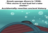 Greek sponge divers in 1900: "This storm is real bad let's take shelter" Accidentally rewrites ancient history