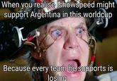 When you realise Ishowspeed might support Argentina in this worldcup worldcup Because every team he supports is losing