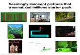 Seemingly innocent pictures that traumatized millions starter pack Break out the frosty bottle GILER'S GIN and keep yo tones dry made with mematic Level 3 是否已經很久 沒仔細看看天空.....