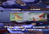 XW LOOK NIGGALOOK THE DANELAW CELTIC NORWEGIAN SE The North Sea Empire This sub for some f------ reason *Screaming NOOOOOOO! BALTIC