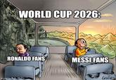 WORLD CUP 2026: RONALDO FANS MESSI FANS imgflip.com GENIDO