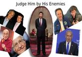 Judge Him by His Enemies אל ממחזר