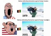 Natives defending themselves against foreign invaders 1979 Natives defending themselves against foreign invadvers 2001