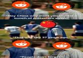 "Hey China why don't you murder a bunch of protesters again." imgfio.com "That was like 37 years ago." "People don't forget."