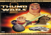 EVERY HAND HAS A THUMB... THUMB WARS THE PHANTOM CUTICLE DVD A STEVE OEDEKERK FILMETTE