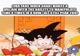 JJBA FANS WHEN ARAKI MAKES A VILLAIN WITH THE ABILITY TO MANIPULATE TIME 4 TIMES IN A ROW CALL STILL PEAK THO) imgrip.com