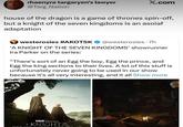 rhaenyra targaryen's lawyer @Targ_Nation X.com house of the dragon is a game of thrones spin-off, but a knight of the seven kingdoms is an asoiaf adaptation westerosies #AKOTSK @westerosies .7h 'A KNIGHT OF THE SEVEN KINGDOMS' showrunner Ira Parker on the series: "There's sort of an Egg the boy, Egg the prince, and Egg the king sections to their lives. A lot of this stuff is unfortunately never going to be used in our show because it's all very interesting, and it all Show more A JOURNEY FAR FROM THE THRONE CRY HBO ORIGINAL A KNIGHT THE