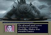 Go ahead and save modern cinema Godzilla. Make the people happy