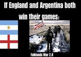 If England and Argentina both win their games: Falklands War 2.0