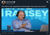 3gunGorilla @GomesBolt "So there was significant shrinkage? And she saw that?" RADISEY SHOW 9:22 PM Jul 9, 2026 DOLL