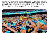Everyone's reaction when they realize their tickets don't say "no trombones" on them GOT ARGENTINA