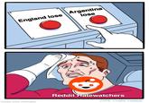 England lose 0 Argentina lose made with mematic Reddit Hatewatchers JAKE-CLARK.TUMBLR
