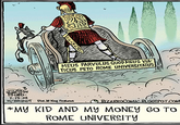 Паро 3 7.19.08 MEUS PARVULUS QUOD MEUS VIA TICUS PETO ROME UNIVERSITATUS W/BRANDT D35 King Features BIZARROCOMIC.BLOGSPOT.COM *MY KID AND MY MONEY GO TO ROME UNIVERSITY