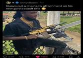 * @wydbanx.1d Quavo put a chainsaw attachment on his new gold assault rifle 0:14 3.5K 14K 195K Ilil 8.6M