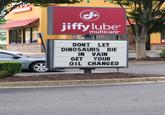 jiffy lube multicare™ DONT LET DINOSAURS DIE IN VAIN GET YOUR OIL CHANGED