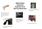 When they give you the thumbs down after you give your opinion on a topic You get excluded or bullied by someone Different Ways People Can Downvote You In Real Life Starter Pack They make this face after you make a joke Getting beeped at in traffic or involved in road rage They give you the side eye