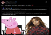 pinkpantheress ✔ @pinkpantheress2 ain't s--- sweet until you put respect on clairo 100 Pop Base @PopBase Jul 7 Q Peppa Pig calls PinkPantheress underrated in a new interview with Pitchfork: "Her name is Pink! That's the best name ever! Does she like animals? Maybe she would like me because I'm pink too and everyone likes me."