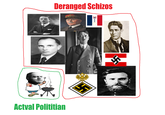 Deranged Schizos Actval Polititian CH 55