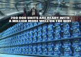 200 000 UNITS ARE READY WITH A MILLION MORE WELL ON THE WAY 7022 0612 BAIYLEV BUZZ ACHTYLKO