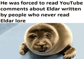 He was forced to read YouTube comments about Eldar written by people who never read Eldar lore