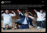 RS Archer @archer_rs People are often critical of Victoria Beckham but to see this outpouring of emotion here from her as England scores a goal shows her deep connection with both football and the team. 17 E