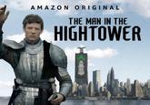 AMAZON ORIGINAL THE MAN IN THE HIGHTOWER