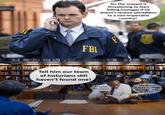 FBI Tell him our team of historians still haven't found one! Sir, the suspect is threatening to start killing hostages if he doesn't receive extradition to a non-imperialist country! Maybe Bhutan? F No way! it was unified through war in 1616.