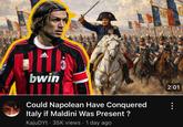 adidas bwin Could Napolean Have Conquered Italy if Maldini Was Present? KajuDYt. 35K views 1 day ago EMPIRE FRANCTIS PIR D 2:01