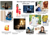 probably undiagnosed mental disorder 1057923694 Mom that aged out the system starter pack iStock Credit: gorodenkoff encouraging her to get therapy after you had therapy 808157766 a bit hypervigilant iStock Other parents or teachers surprised at her age "Don't say too much or they'll try to take you away." Credit: recep-bg acts like a teenager mentally so sometimes she's like a sister/older cousin iStock Credit: tru watching her grow as you get older and being very proud of how far she's come 173589999 NEVER being allowed to stay the night at your friends house "Hey baby can you pee in this cup for me?" 2153582682 CERTIDÃO DE NASCIMENTO iStock Credit: Jeniffer Fontan your family situation is complicated TMENT OF AGRICULTURE FOOD COLE 31516153 didn't understand some major details until you got older iStock thinking she's not mistreating her kids because it's not as bad as what she had to deal with nitpicky about certain things but it's overcompensating to give you something she didn't have
