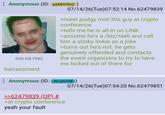 ESS Anonymous (ID: psMrH3n2) Damaged 398 KB PNG harrassment S 07/14/26(Tue) 07:52:14 No.62479839 >meet pudgy mid-30s guy at crypto conference >tells me he is all-in on LINK >assume he's a /biz/raeli and call him a stinky linkie as a joke >turns out he's not. he gets genuinely offended and contacts the event organizers to try to have me kicked out of there for 07/14/26(Tue) 07:54:20 No.62479851 Anonymous (ID: JV/jm1hE) >>62479839 (OP) # >at crypto conference yeah your fault
