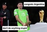 H FIFA WORLD CUP Qatar 2022 congratz Argentina 2022 AFA 2 don't do anything stupid