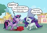 RARITY! I used my magic to turn Fluttershy into a flesh cube Absolutely horrid, darling 447
