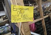 Employees ONLY NOT EVEN JEFFS FRIENDS