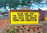 TRUCK YARD ADAM AND EVE THE FIRST PEOPLE TO NOT READ THE APPLE TERMS AND CONDITO NS