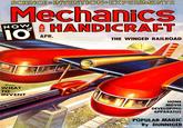 SCIENCE INVENTION EXPERIMENTS Mechanics NOW 10 HANDICRAFT APR. THE WINGED RAILROAD JRIGNONE WHAT TO INVENT HOME MOVIE DEVELOPING APPARATUS POPULAR MAGIC By DUNNIGER PM XR
