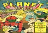 WEIRD ADVENTURES ON OTHER WORLDS-THE UNIVERSE OF THE FUTURE No. 8 SEPT. 10¢ PLANET COMICS CTION HOUS MAGAZINES 3) A THRILLING NEW ADVENTURE WITH FLINT BAKER "GOLDEN AMAZONS OF VENUS" PLANET PAYSON IN "WAR-GODS OF TOMORROW' SPURT HAMMOND IN "THE FIERY WORLD" THE RED COMET IN "MYSTERY OF THE VANISHING MEN" CAPT. NELSON COLE IN "ROBOT RAIDERS OF MARS"