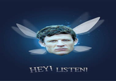HEY! LISTEN!