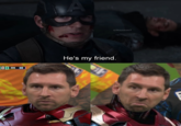 O ARGO A He's my friend. u/Nanaue7
