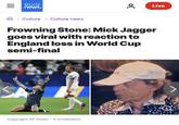 euro news. Culture Culture news ( Live Frowning Stone: Mick Jagger goes viral with reaction to England loss in World Cup semi-final ON ES B Copyright AP Photo X screenshot -