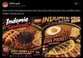SSSS.ayah @SayaDoesStuff One of the food places here has also done this and yes the noodles does make it kinda worse Indomie SAMYANG Image for reference only NEW INDOMIE Image for reference only 特大份 营多面 Indone Noodles Rich & Flavorful SAVON EGG POCKET! JUICY SAUSAGE IMAGE FOR REFERENCE ONLY SPICY! CHEESY! ADDICTIVE! BEST SELLER SPICY PEDAS 222 PEDAS BEREMPAH, RASA NIKMAT! CHEWY NOODLES BOLD FLAVOR SATISFYING MEAL MELTY CHEESE LEVEL SPICY PEDAS CAMANG NOODLES 66660