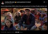 cowboy like jeeb Ipercy jackson tv show! @ohgreekgod me on december 20th when the percy jackson tv show finally comes out 12:50 PM. Aug 18, 2023 831.9K Views OC