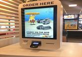 TADLE SER ORDER HERE CORNY ON THE BOB AND ENGINES MEAL Collect the Whole Set! Includes Toy! ORDER HERE Back $10 18 IAD or CN TRE SENAAD EACHCE MEAL M CONNY ON THE BOB AND ENGINES MEAL COWICH sea hyr