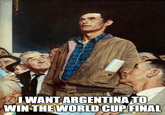 NORMAN ROCKWELL I WANT ARGENTINA TO WIN THE WORLD CUP FINAL